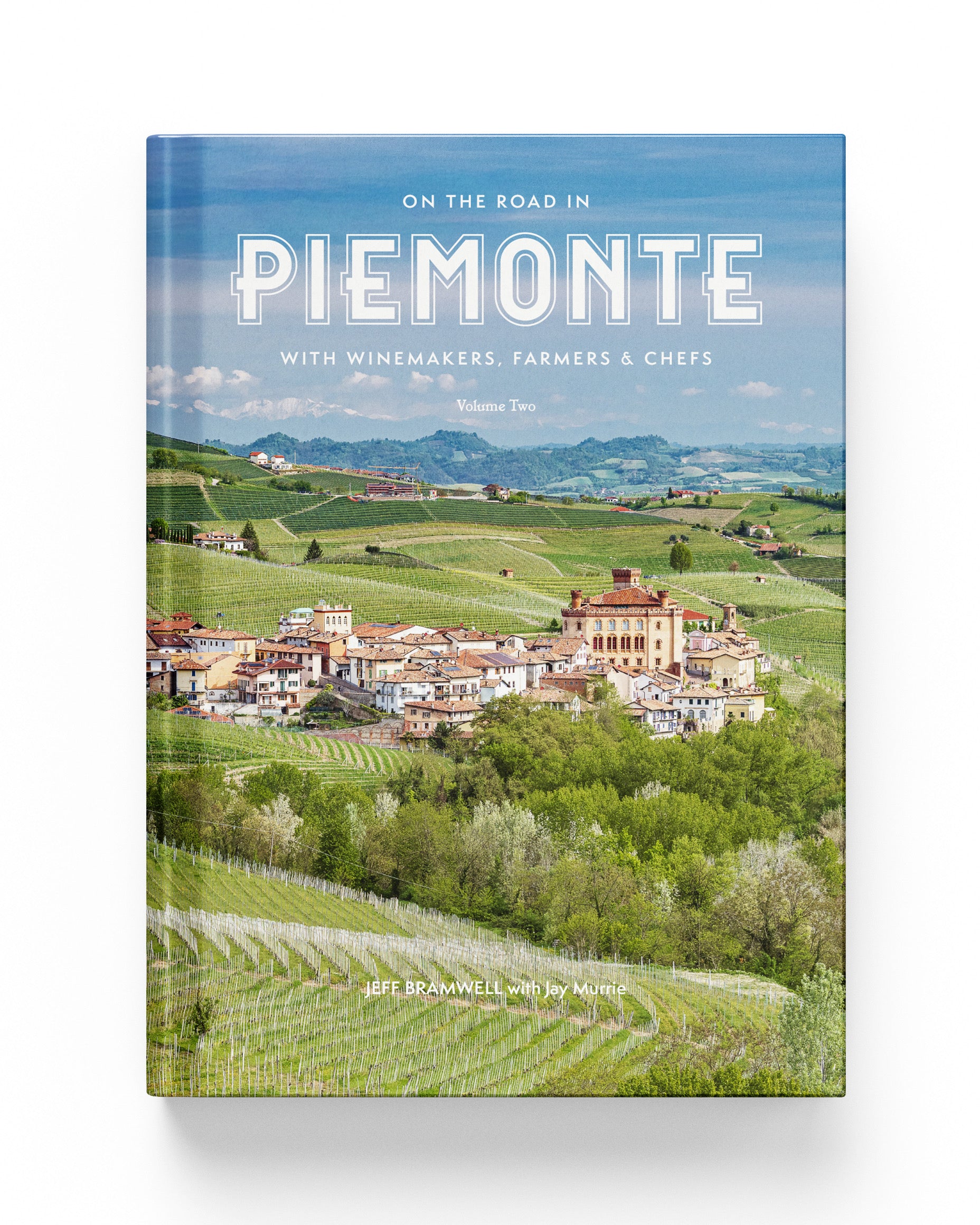 On the Road in Piemonte with Winemakers, Farmers & Chefs - U.S. PRE-ORDER (SHIPPING MID-JULY)